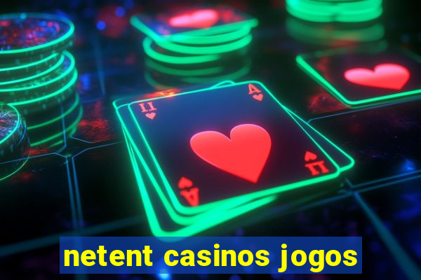 netent casinos jogos