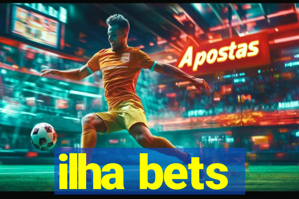 ilha bets