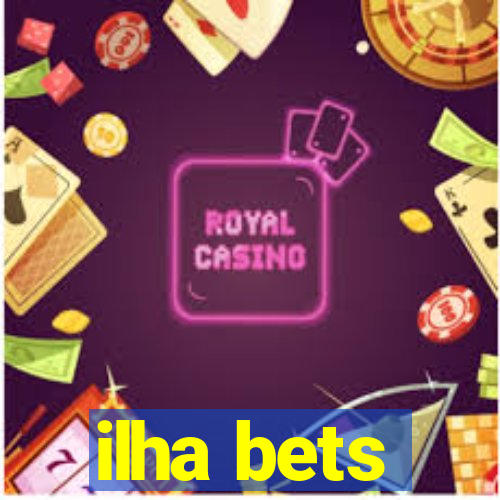 ilha bets