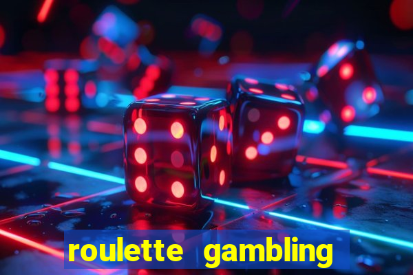 roulette gambling online casino