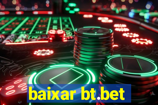 baixar bt.bet