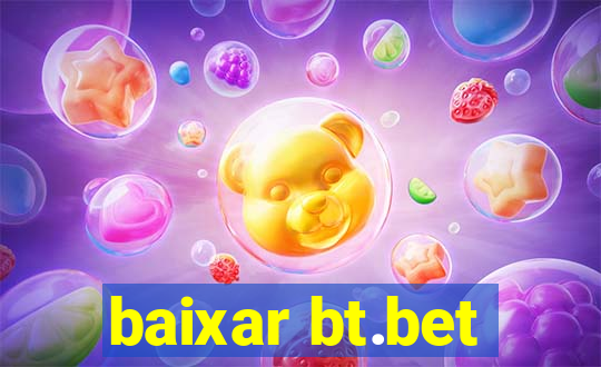 baixar bt.bet