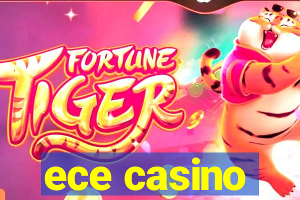 ece casino