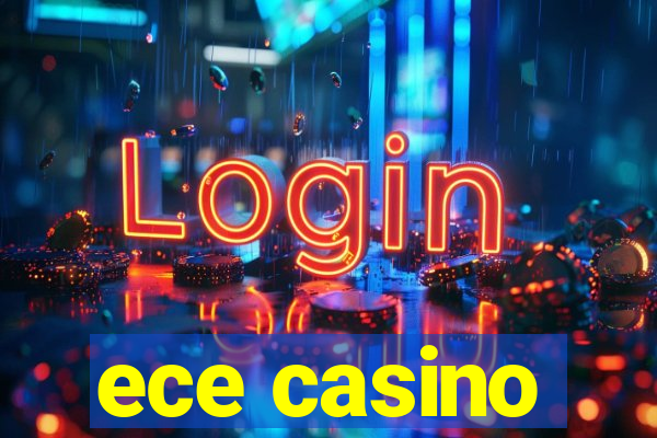 ece casino