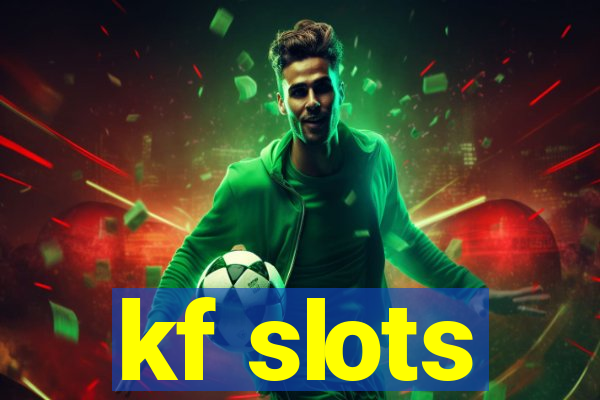 kf slots