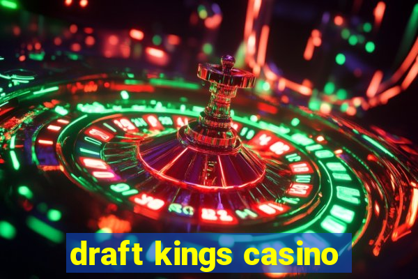 draft kings casino