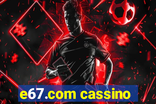 e67.com cassino