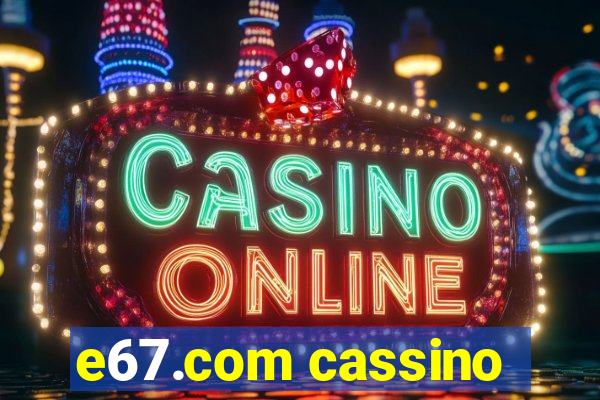 e67.com cassino