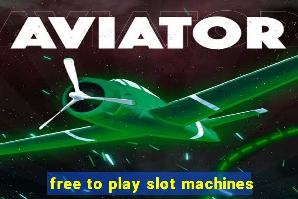 free to play slot machines