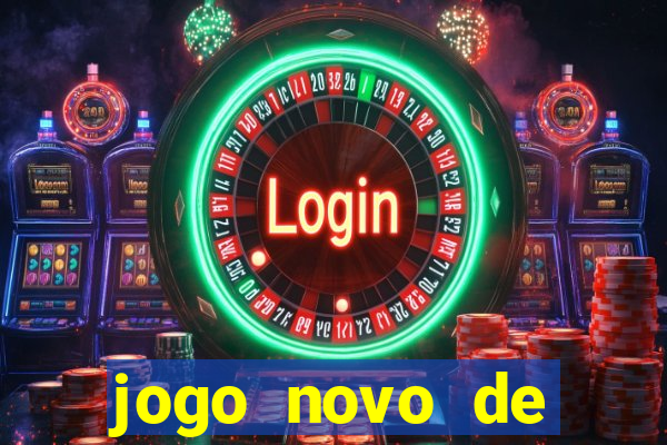 jogo novo de ganhar dinheiro