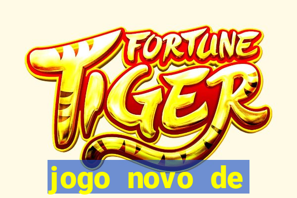 jogo novo de ganhar dinheiro