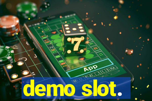 demo slot.