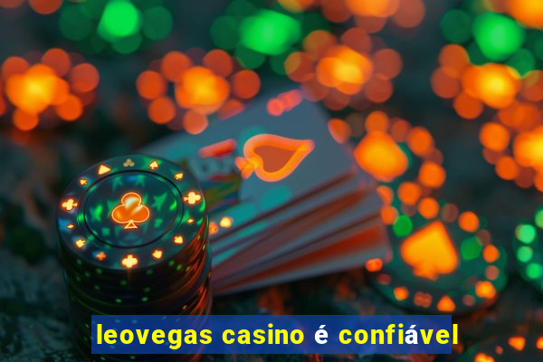 leovegas casino é confiável