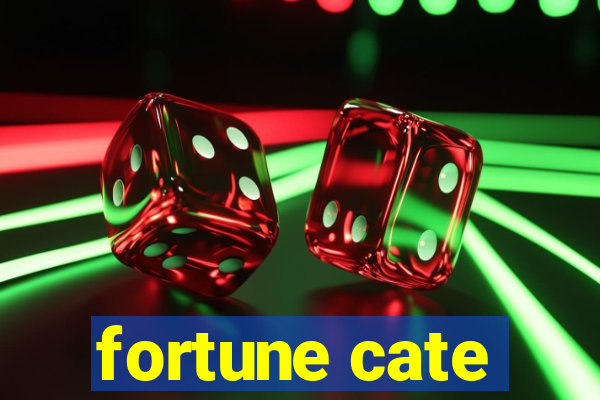 fortune cate