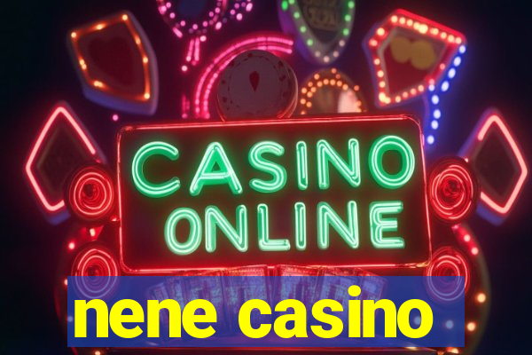 nene casino