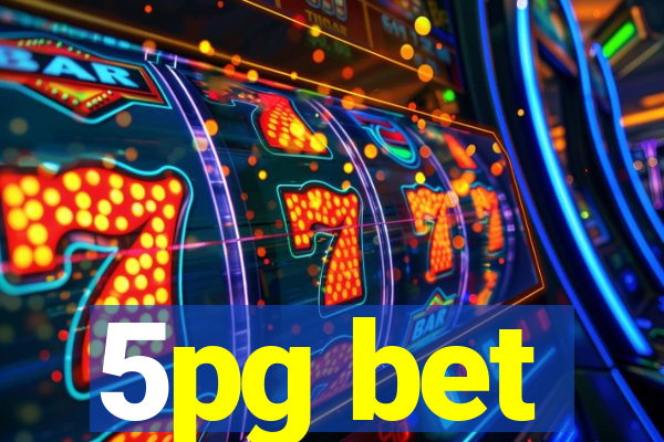 5pg bet