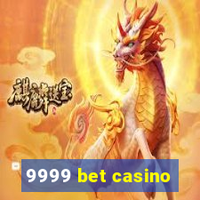 9999 bet casino