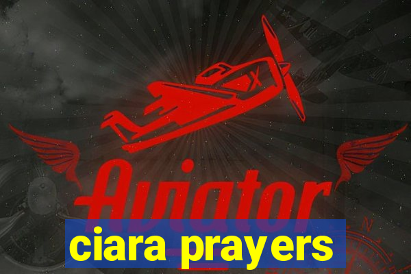 ciara prayers