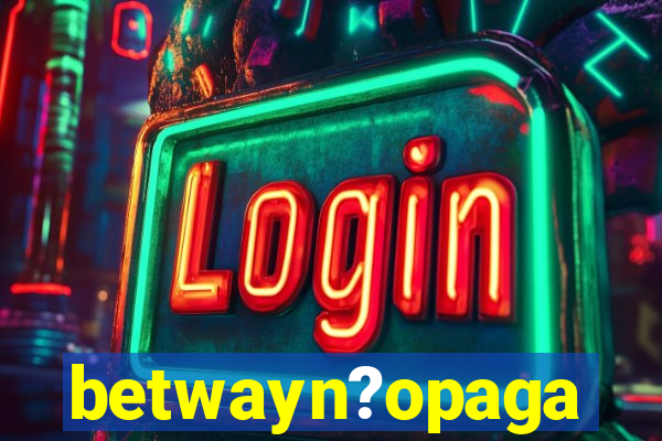 betwayn?opaga