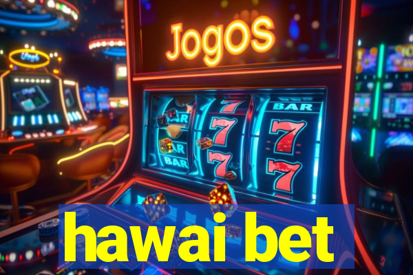 hawai bet