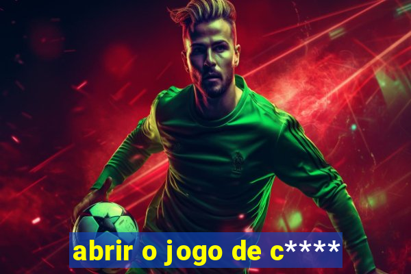 abrir o jogo de c****