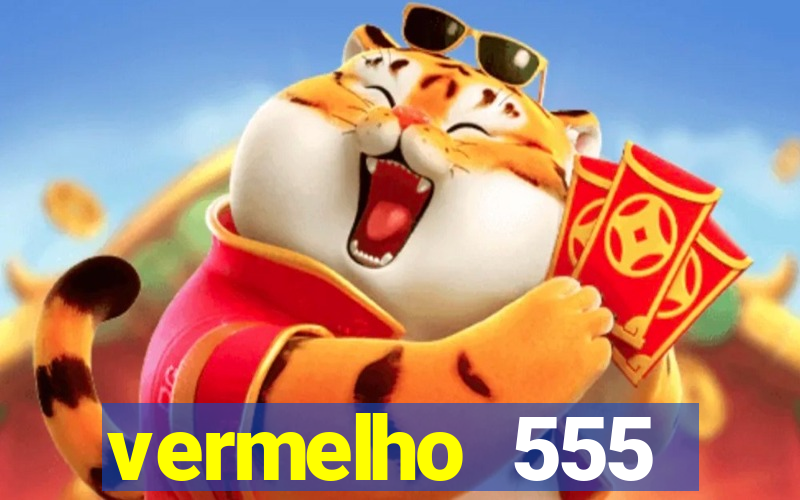 vermelho 555 plataforma de jogos