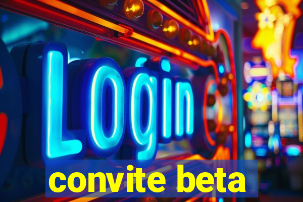 convite beta