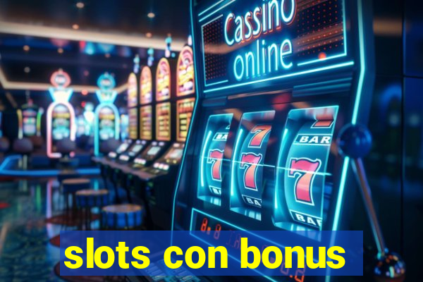 slots con bonus