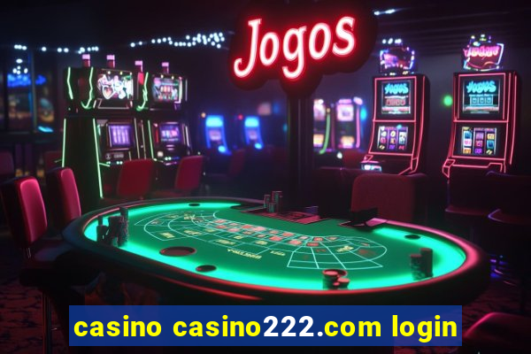 casino casino222.com login