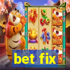 bet fix