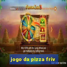 jogo da pizza friv