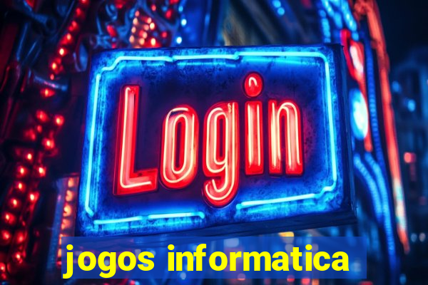 jogos informatica