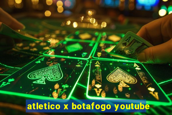 atletico x botafogo youtube