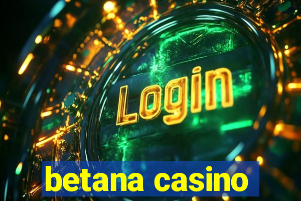 betana casino