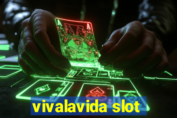 vivalavida slot