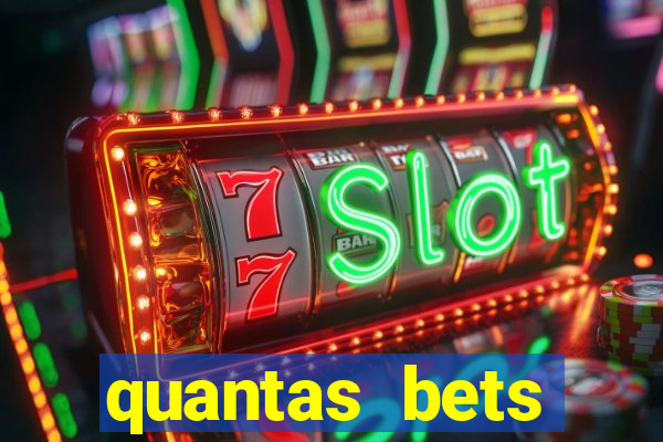 quantas bets existem no brasil