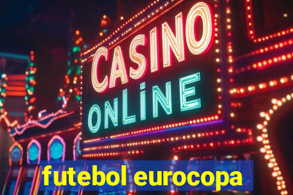 futebol eurocopa