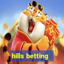 hills betting