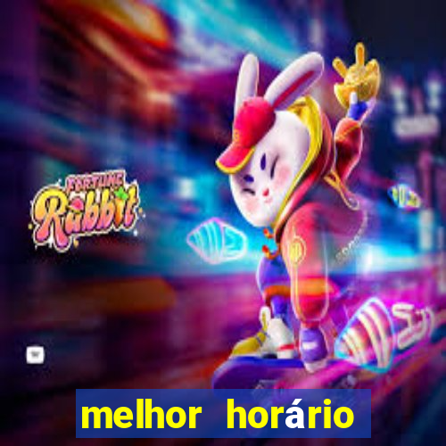 melhor horário para jogar fortune tiger esporte da sorte