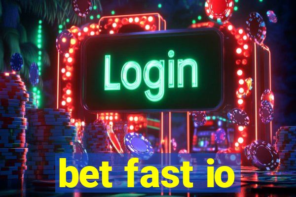 bet fast io