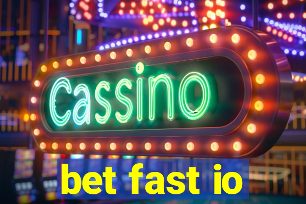 bet fast io