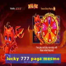 lucky 777 paga mesmo