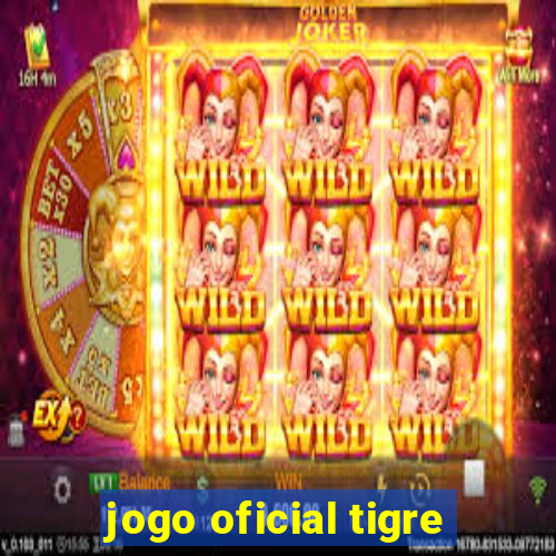 jogo oficial tigre