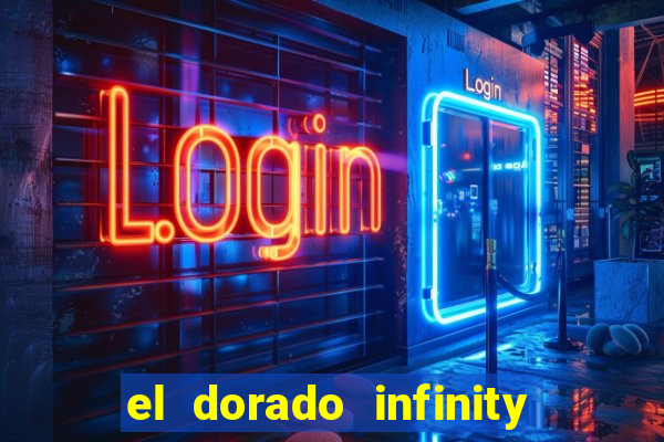 el dorado infinity reels slot