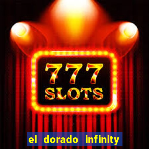 el dorado infinity reels slot