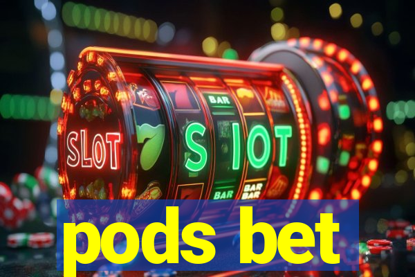 pods bet