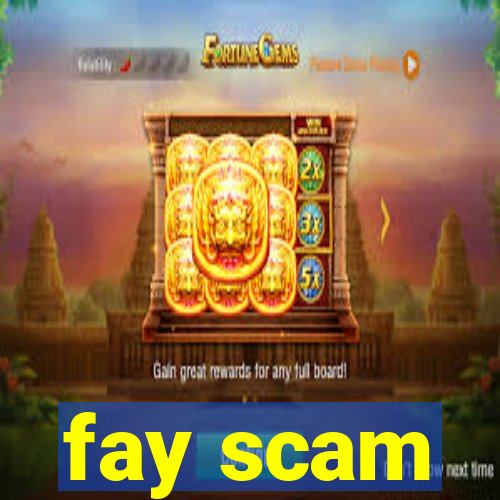 fay scam