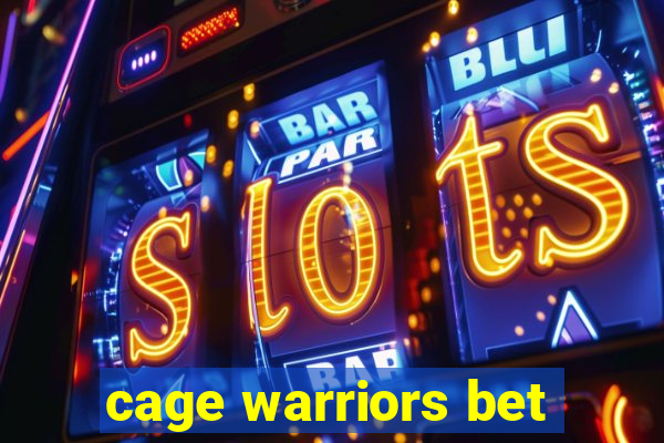 cage warriors bet