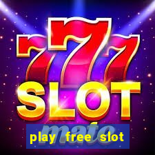 play free slot machines no download