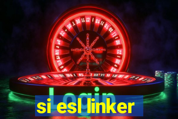 si esl linker